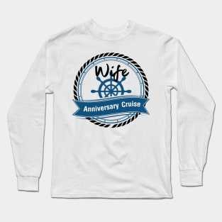 Wife Anniversary Cruise Couples Anniversary Gifts Long Sleeve T-Shirt